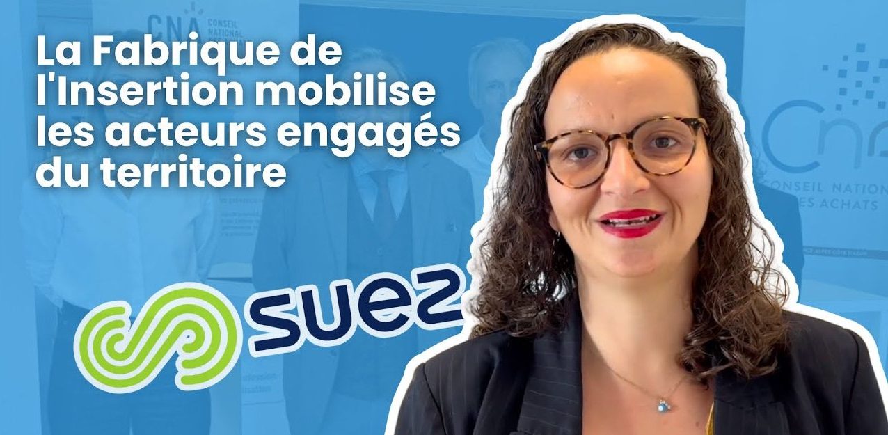 LA FABRIQUE DE L’INSERTION : AGIR CONCRETEMENT POUR L’INCLUSION SUR LE TERRITOIRE