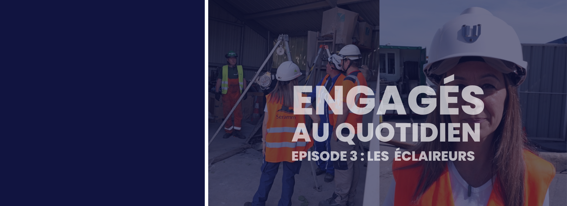 [ENGAGÉS AU QUOTIDIEN] – ÉPISODE 3 : LES ÉCLAIREURS